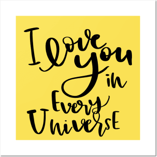 I love you in every universe sign hand lettering, positive quotes Posters and Art